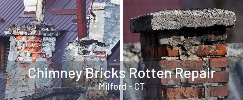 Chimney Bricks Rotten Repair Milford - CT