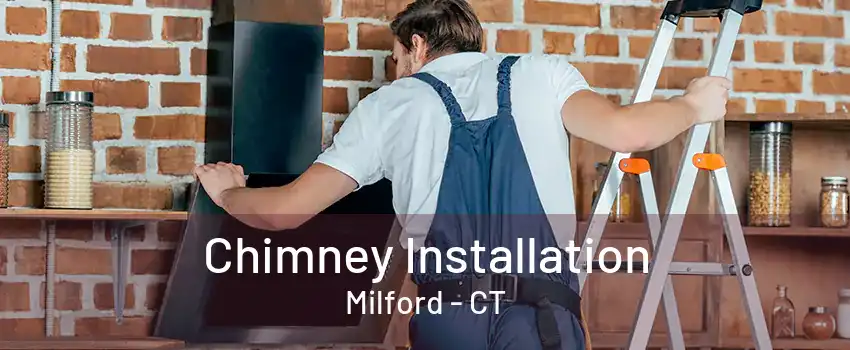 Chimney Installation Milford - CT