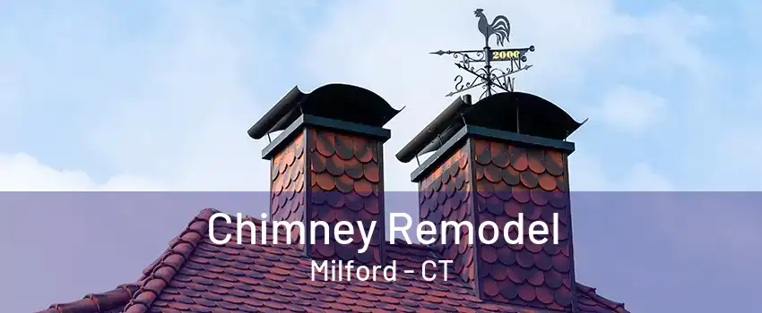 Chimney Remodel Milford - CT