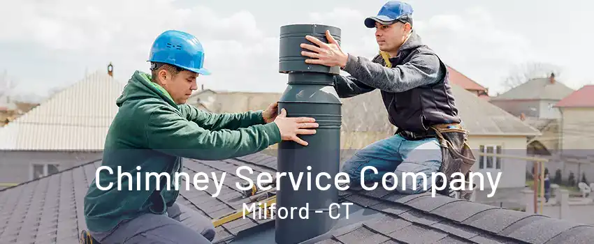 Chimney Service Company Milford - CT