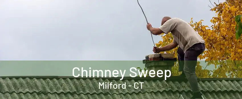 Chimney Sweep Milford - CT