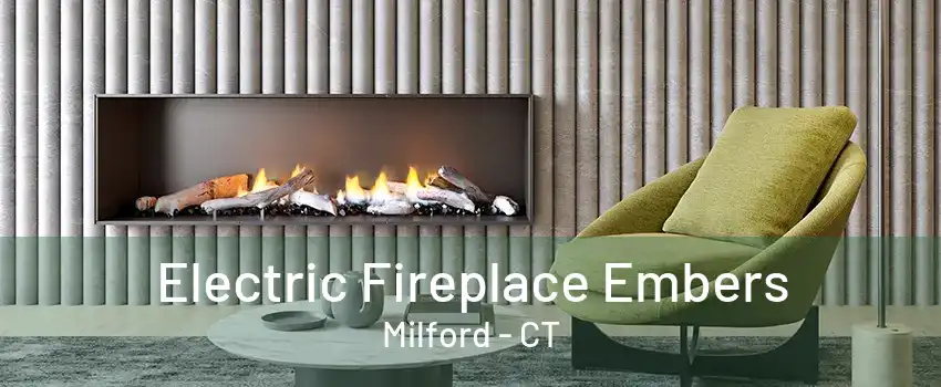 Electric Fireplace Embers Milford - CT