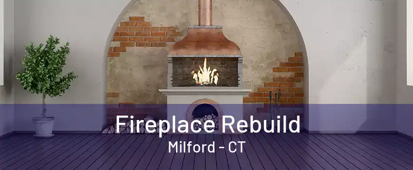 Fireplace Rebuild Milford - CT