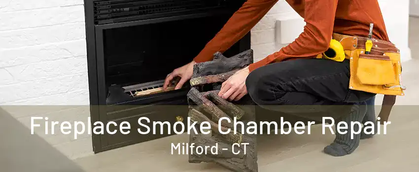 Fireplace Smoke Chamber Repair Milford - CT