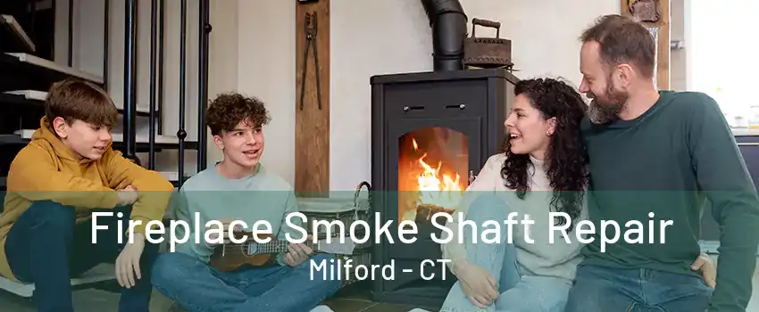 Fireplace Smoke Shaft Repair Milford - CT