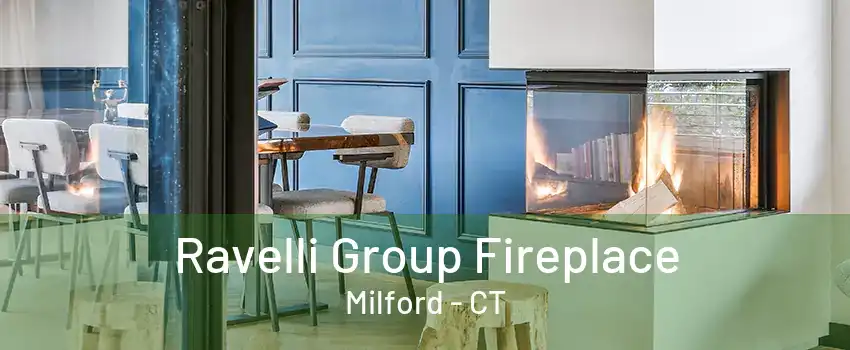 Ravelli Group Fireplace Milford - CT