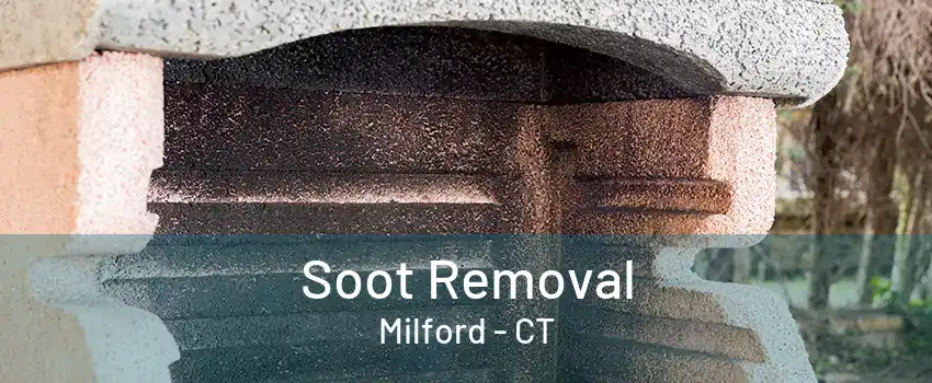 Soot Removal Milford - CT